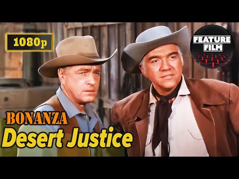 Bonanza – “Desert Justice” [1080p Full HD, 16:9] | Bonanza RESTORED high quality western series