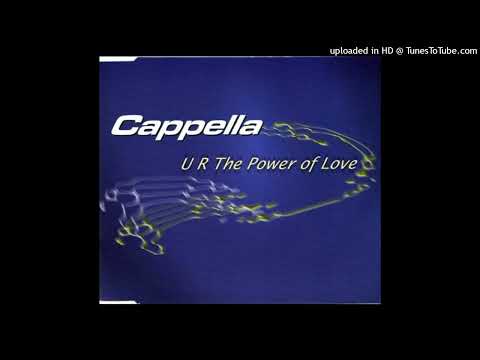 Cappella – U R The Power Of Love (Electro Beat Mix)