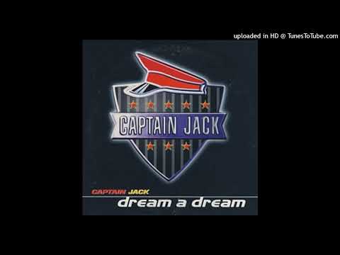 Captain Jack – Dream A Dream (Spacefrog Mix)
