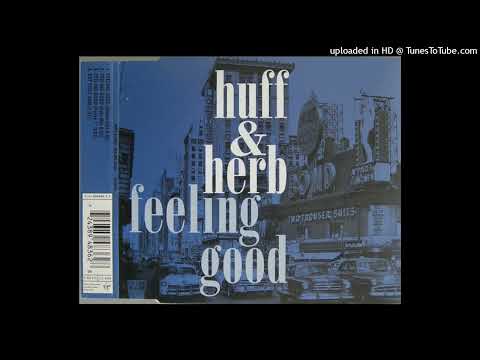 Huff & Herb – Feeling Good (Up To No Good Mix)