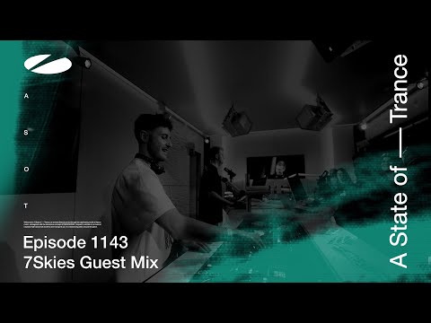 7Skies – A State Of Trance Episode 1143 [ADE Special] Guest Mix