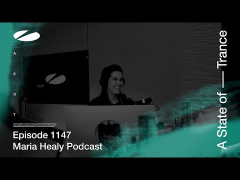 Maria Healy – A State of Trance Episode 1147 Podcast