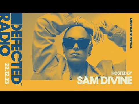 Defected Radio Show Most Rated Special Hosted by Sam Divine – 22.12.23