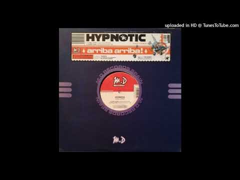 Hypnotic – Arriba Arriba! (Original Version)