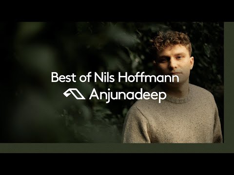 ‘Best of Nils Hoffmann’ presented by Anjunadeep (@NilsHoffmann )