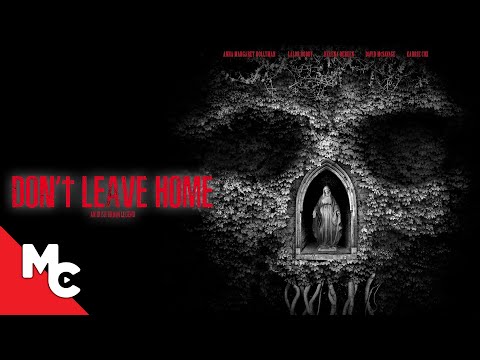 Don’t Leave Home | Full Movie | Mystery Thriller