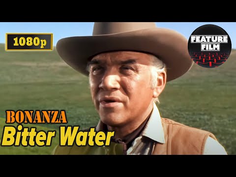 Bonanza – “Bitter Water” [1080p Full HD, 16:9] | Bonanza RESTORED high quality western series