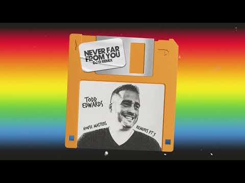 Todd Edwards – Never Far From You (DJ Q Remix)