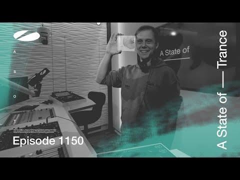 A State of Trance Episode 1150 (@astateoftrance )