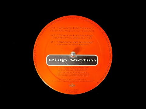 Pulp Victim – Dreams Last For Long (Vincent De Moor Remix) (1997)