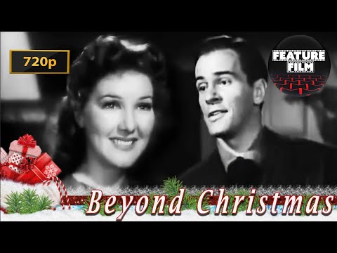 Beyond Christmas (1940) 720p – Heartwarming Vintage Holiday Film | Watch ‘Beyond Tomorrow’ Now!