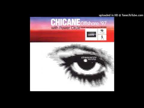 Chicane – Offshore ’97 (with Power Circle) (Anthony Pappa Bootleg Edit)