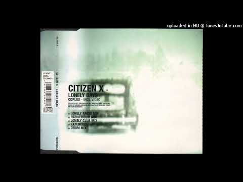 Citizen X – Lonely Days