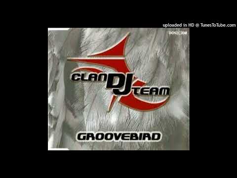 Clan DJ Team – Groovebird (Radio Mix)
