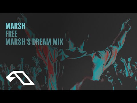 Marsh – Free (Marsh’s Dream Mix)