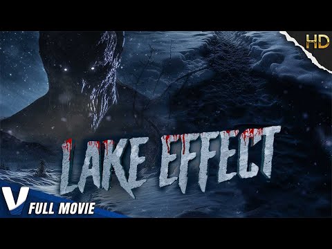 LAKE EFFECT | EXCLUSIVE HORROR MOVIE 2023 | PREMIERE V CHANNELS ORIGINAL | FULL THRILLER FILM