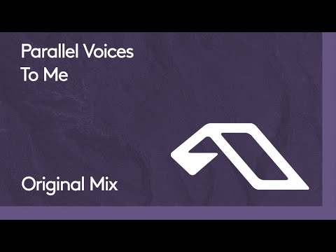 Parallel Voices – To Me