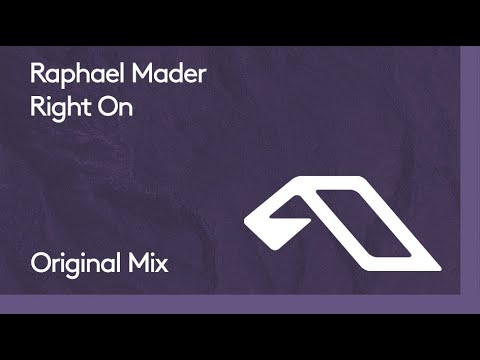 Raphael Mader – Right On