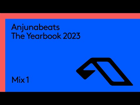 Anjunabeats The Yearbook 2023 (Continuous Mix 1)
