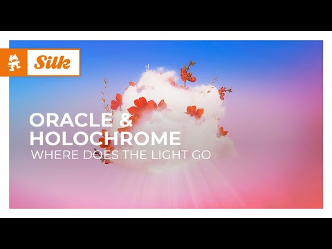 ORACLE & Holochrome – Where Does The Light Go [Monstercat Release]