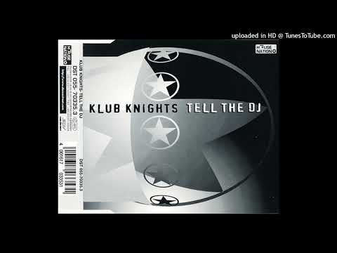 Klub Knights – Tell The DJ (Robbert V. Rado Mix)