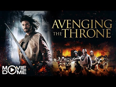 Avenging the Throne – (Adventure, History) – Watch the Full Movie for free on Moviedome UK