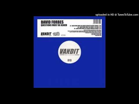 David Forbes – Questions (Must Be Asked) (Y2K Radio Edit)