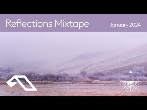 Reflections Mixtape | January 2024
