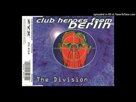Club Heroes From Berlin – The Division (Original Mix)