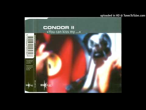 Condor II – You Can (Kiss My…) (Radio Cut)