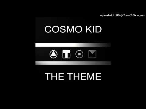 Cosmo Kid – The Theme