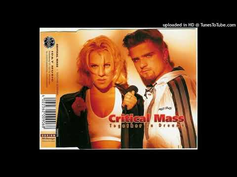 Critical Mass – Together In Dreams (Radio Edit)