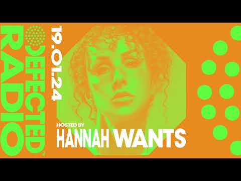 Defected Radio Show: Hannah Wants Takeover – 19.01.24