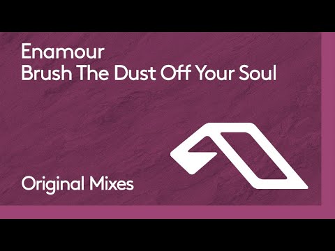 Enamour – Brush The Dust Off Your Soul