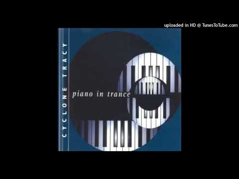 Cyclone Tracy – Piano In Trance (Original Mix)