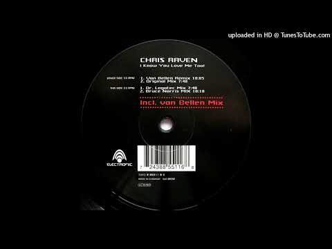 Chris Raven – I Know You Love Me Too! (Van Bellen Remix)