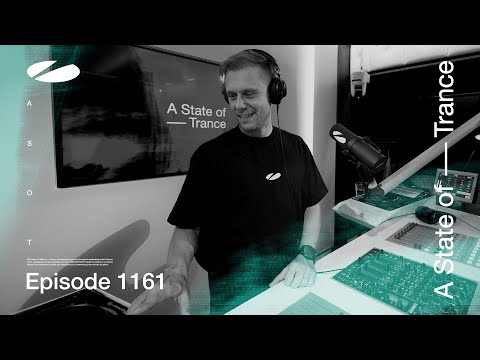 A State of Trance Episode 1161 (@astateoftrance)