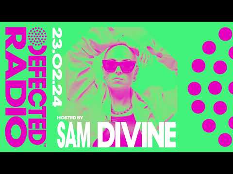 Defected Radio Show Hosted by Sam Divine – 23.02.24