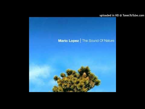 Mario Lopez – The Sound Of Nature Part I (Radio Version)
