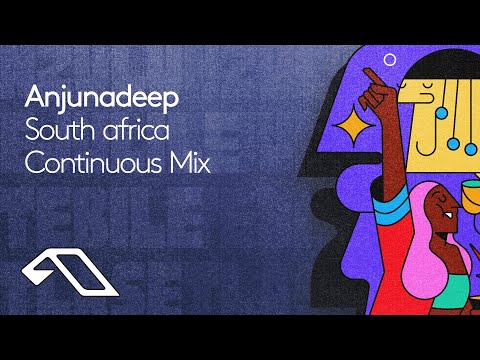 Anjunadeep South Africa Continuous Mix