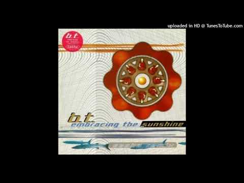 BT – Embracing The Sunshine (Sasha’s Remix Edit)