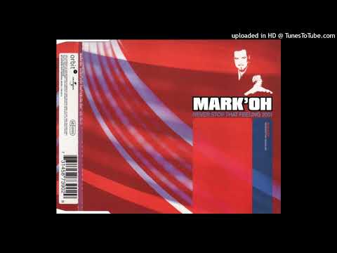 Mark’Oh – Never Stop That Feeling 2001 (Hennes & Cold Remix)