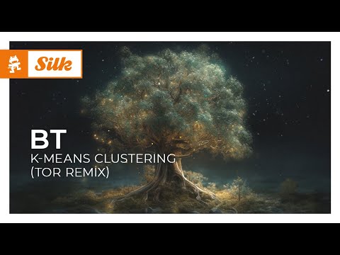 BT – k-means clustering (Tor Remix) [Monstercat Release]