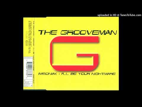 The Grooveman – Insomniak (I’ll Be Your Nightmare) (Innercity Mix)
