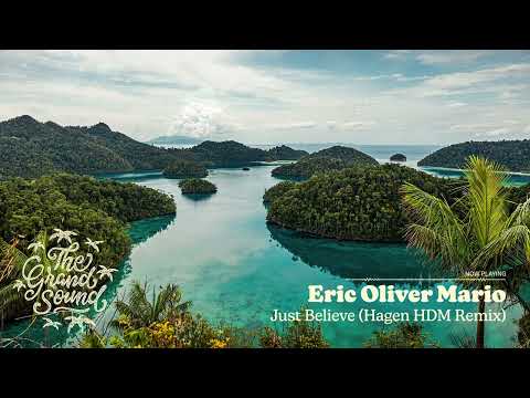 Eric Oliver Mario – Just Believe (Hagen HDM Remix)