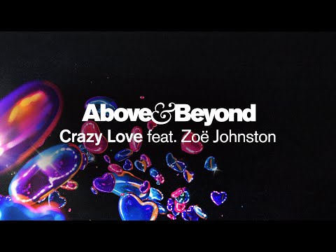 Above & Beyond feat. Zoë Johnston – Crazy Love (Extended Mix)