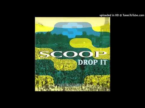 Scoop – Drop It (Original Mix)