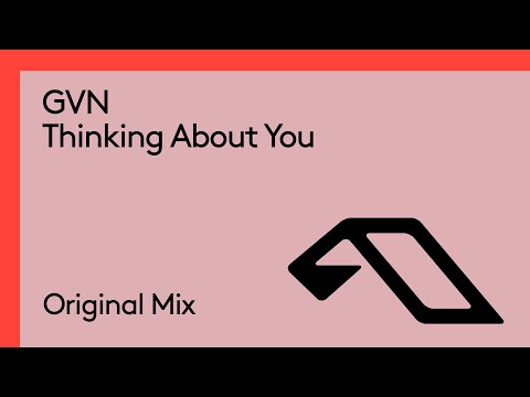 GVN – Thinking About You