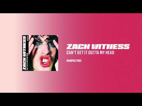 Zach Witness – Can’t Get It Outta My Head (Extended Mix)