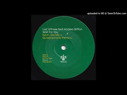 Lost Witness feat. Andrea Britton – Wait For You (Quadrophonic Remix)
